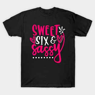 Sweet Sassy And Six Birthday For Girls 6 Years Old T-Shirt